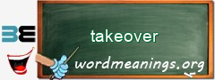 WordMeaning blackboard for takeover